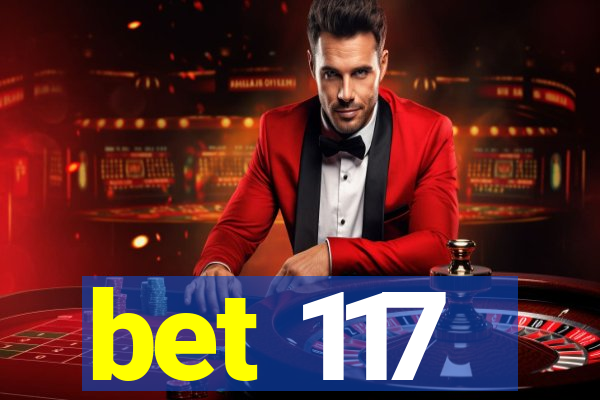 bet 117